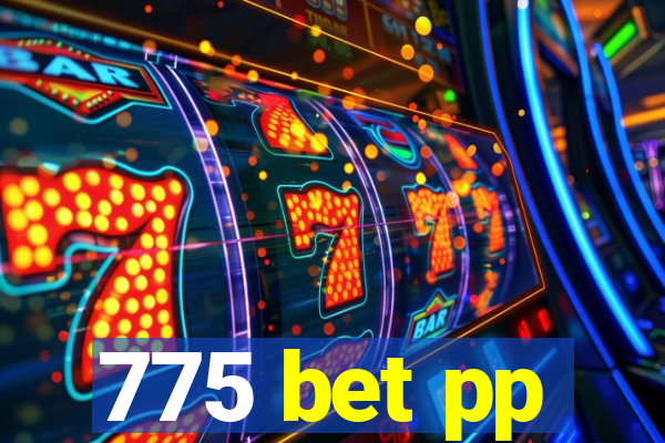 775 bet pp